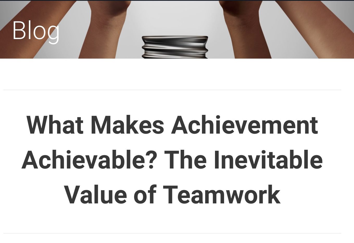 What Makes Achievement Achievable? The Inevitable Value of Teamwork by Jane R Shelton